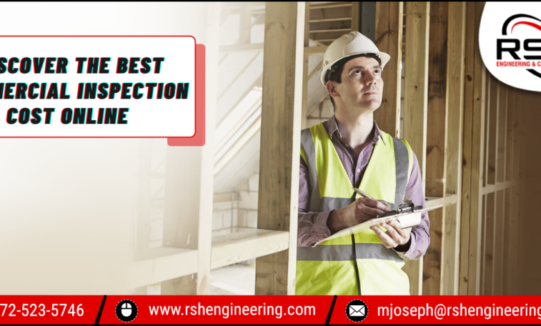 Discover The Best Commercial Inspection Cost Online